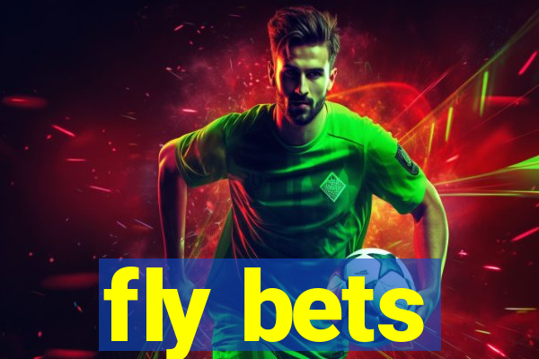 fly bets